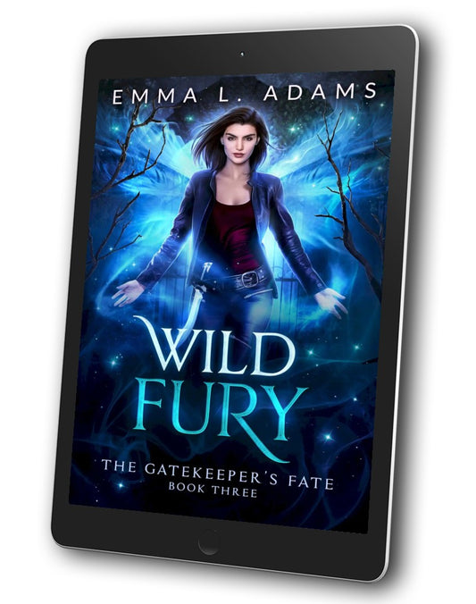 Wild Fury, Book 3 in the Gatekeeper's Fate trilogy.
