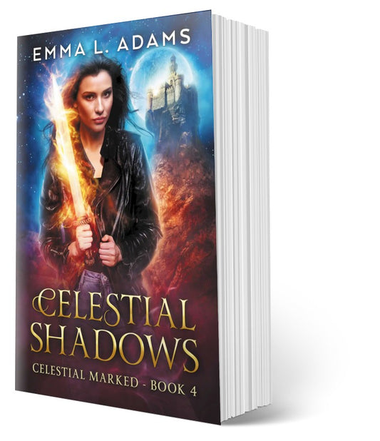 Celestial Shadows, Book 4 in the Celestial Marked Series.