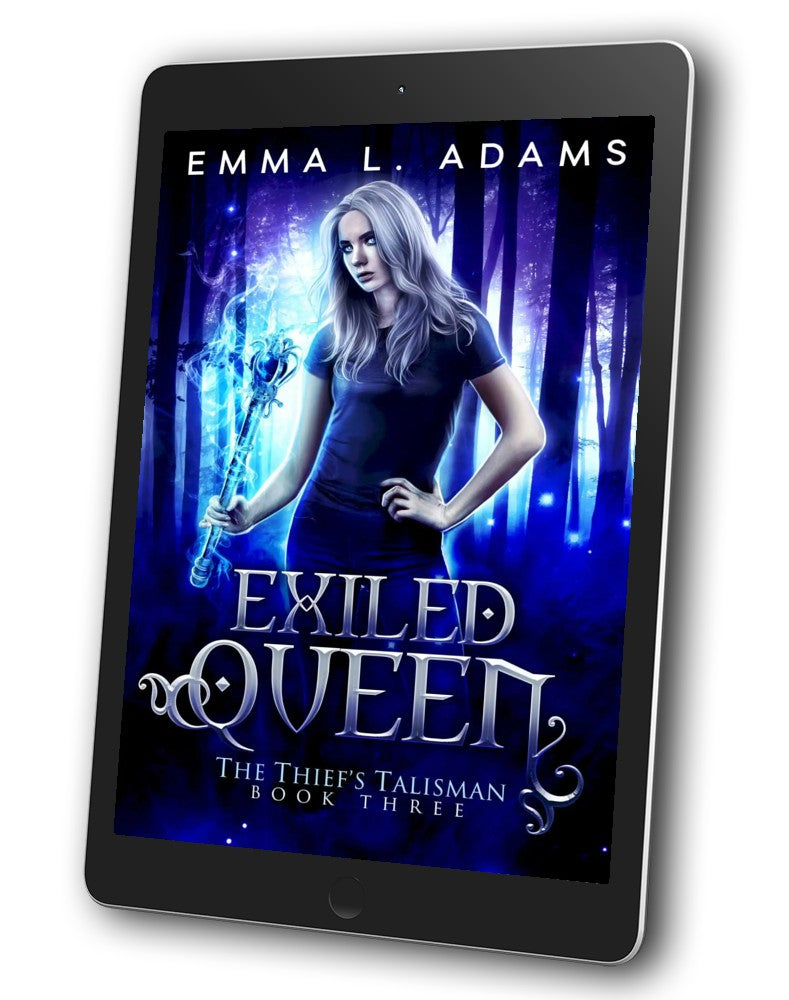 Exiled Queen, Book 3 in the Thief's Talisman Trilogy.