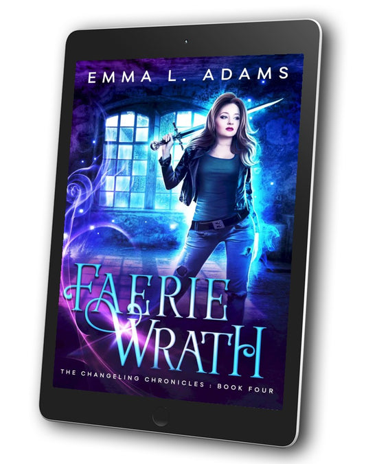 Faerie Wrath, Book 4 in the Changeling Chronicles.