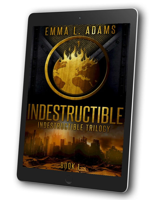Indestructible, Book 1 in the YA post-apocalyptic Indestructible trilogy.