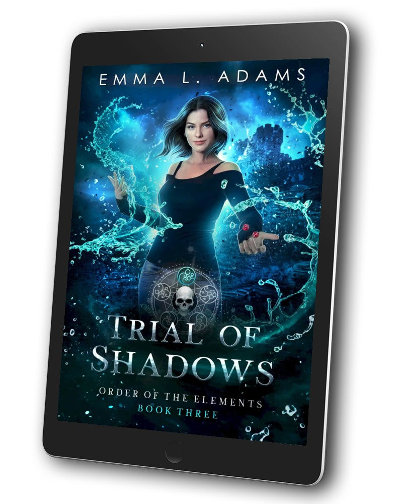 Trial of Shadows, Book 3 in the Order of the Elements series.