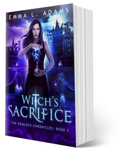 Witch's Sacrifice: The Hemlock Chronicles Book 5.